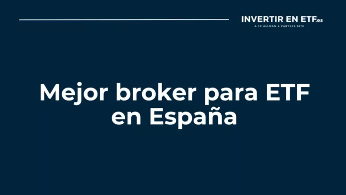 Mejor broker para ETF en España