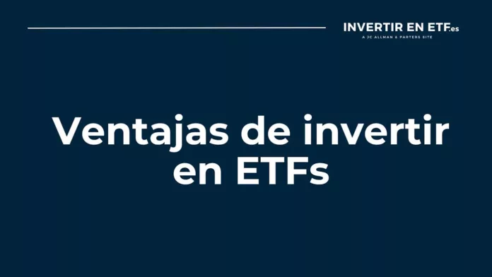 Ventajas de invertir en ETF